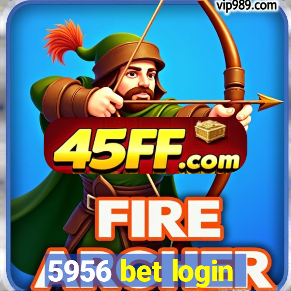 5956 bet login